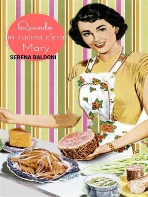 cover image of Quando in cucina c'era Mary
